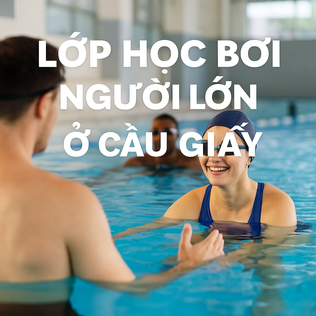 lop-hoc-boi-nguoi-lon-o-cau-giay-chat-luong-linh-hoat-cam-ket-biet-boi.html